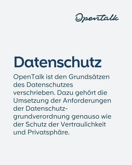 Datenschutz
OpenTalk ist den Grundsätzen des Datenschutzes verschrieben. Dazu gehört die Umsetzung der Anforderungen der Datenschutz-grundverordnung genauso wie der Schutz der Vertraulichkeit und Privatsphäre.