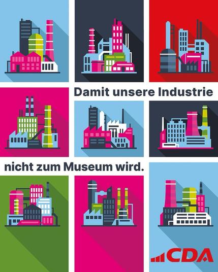 Damit unsere Industrie nicht zum Museum wird. CDA