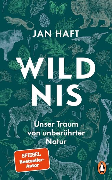 Book Cover
Jan Haft
Wildnis
Unser Traum von unberührter Natur