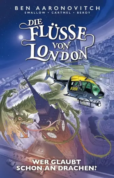 Die Flüsse von London - Bd. 11: Wer glaubt schon an Drachen? von Ben Aaronovitch