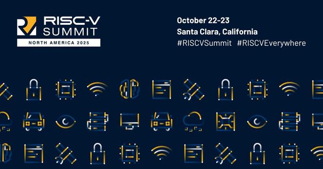 RISC-V Summit North America 2025 October 22-23 Santa Clara, California #RISCVSummit #RISCVEverywhere