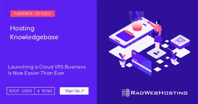 Launching a Cloud VPS Business is Now Easier than Ever
