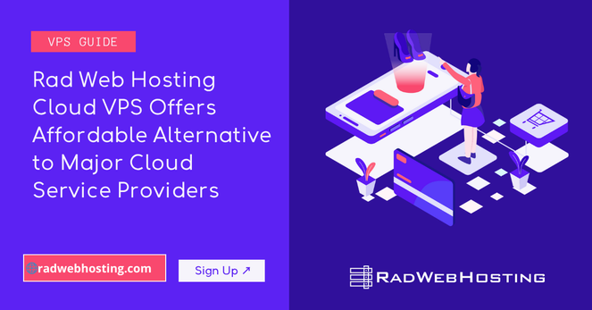Rad Web Hosting Cloud VPS Offers Affordable Alternative to Major Cloud Service Providers