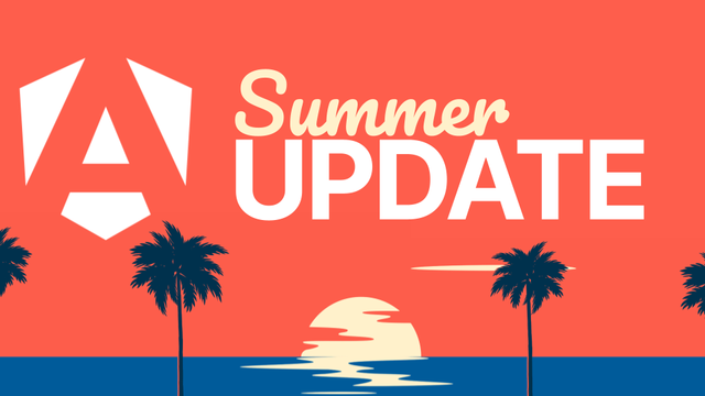 “Angular Summer Update” graphic with a sunset, ocean, and palm trees.