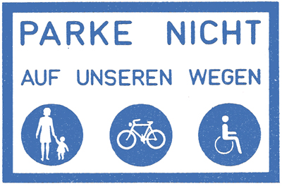 Aufkleber "Parke nicht auf unseren Wegen" mit blauen Symbolen - Frau mit Kind, Fahrrad, Rollifahrer* - in blauen Kreisflächen".